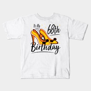 It's My 68th Birthday High Heel Kids T-Shirt